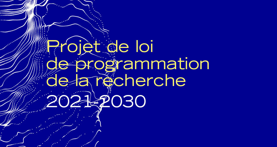 Projet de loi de programmation de la recherche 2021-2030