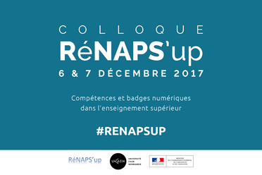 Colloque Re&#769;NAPS'up "Compétences et badges numériques dans l'enseignement supérieur