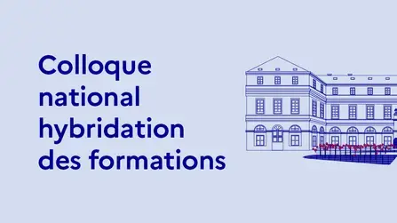 Colloque national hybridation des formations