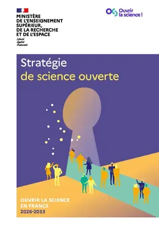 Stratégie de science ouverte OUVRIR LA SCIENCE EN FRANCE 2026-2033