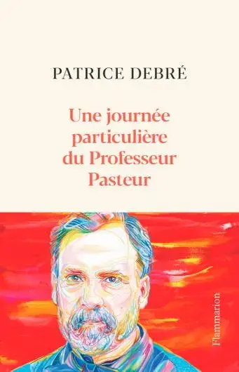 Une journée particulière du Professeur Pasteur