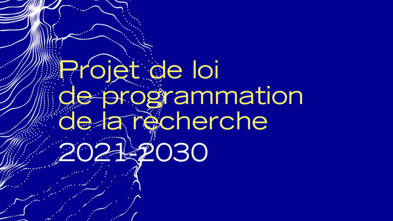 Projet de loi de programmation de la recherche 2021-2030