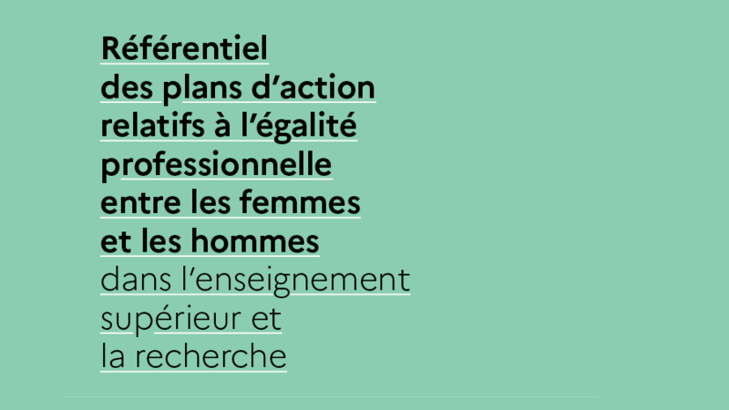 Référentiel des plans d'action relatifs à l'égalité professionnelle entre les femmes et les hommes dans l'enseignement supérieur et la recherche