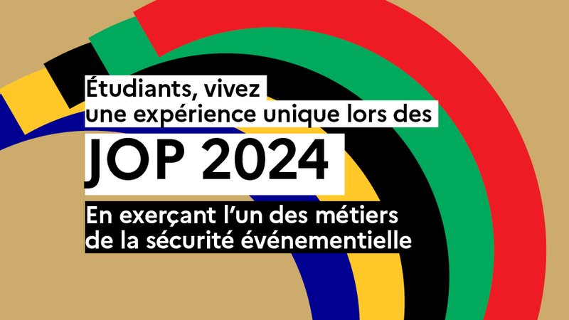 Etudiants, vivez une expérience unique lors des JOP 2024 en exerçant l'un des métiers de la sécurité événementielle