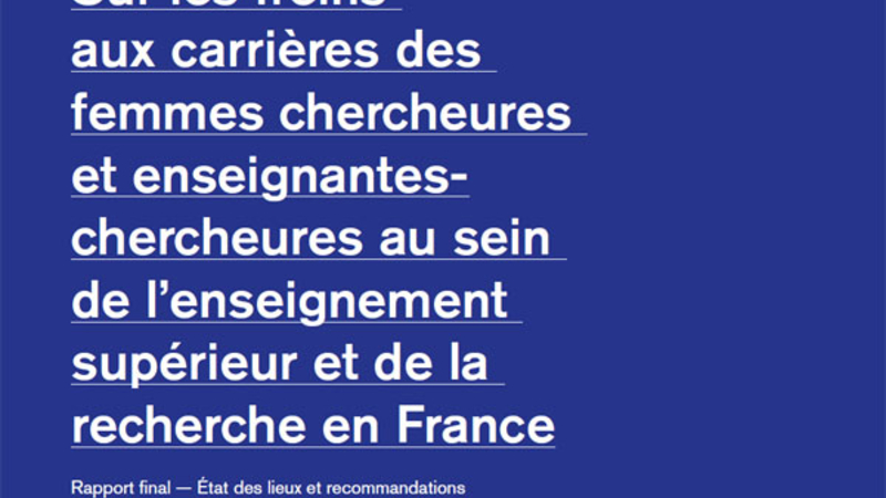 Rapport sur les friens au carrières des femmes chercheure et enseignantes chercheurs au sein de l'ESR