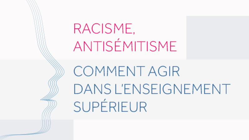 Racisme, antisémitisme : comment agir dans l'Enseignement supérieur