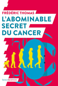 L'abominable secret du cancer