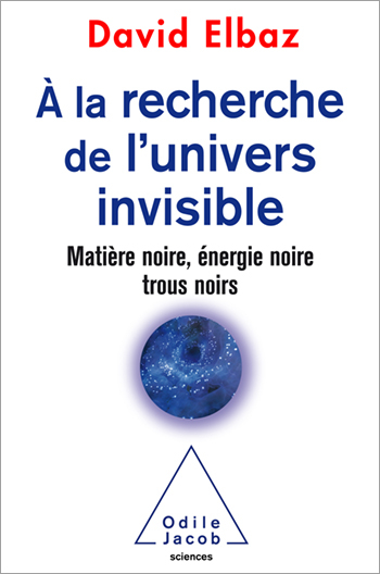 A la recherche de l'univers invisible