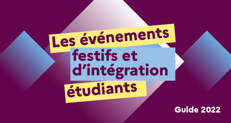 Les événements festifs et d'intégration étudiants - Guide 2022
