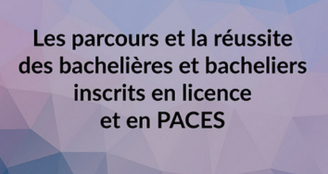 Les parcours et la réussite des bachelières et bacheliers inscrits en licence et PACES