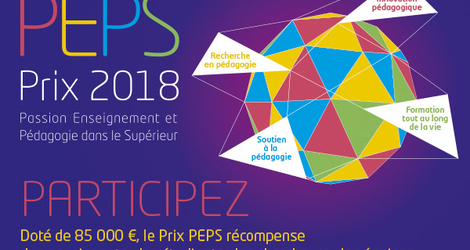 PEPS (Passion Enseignement et Pédagogie dans le Supérieur), prix 2018, Participez, doté de 85000, le prix PEPS récompense des enseignants, des étudiants, des chercheurs, des équipes