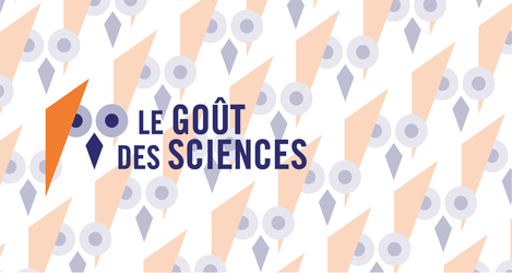 Le goût des sciences