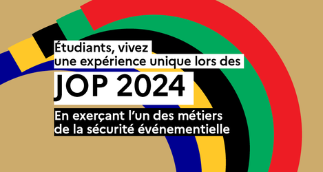 Etudiants, vivez une expérience unique lors des JOP 2024 en exerçant l'un des métiers de la sécurité événementielle