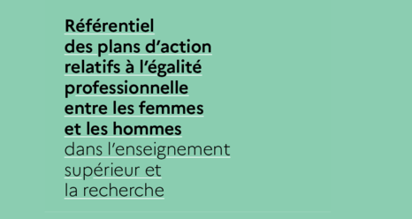 Référentiel des plans d'action relatifs à l'égalité professionnelle entre les femmes et les hommes dans l'enseignement supérieur et la recherche