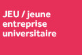 Fiche J.E.U. (Jeune entreprise universitaire)